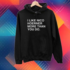 I Like Nico Hoerner More Than You Do Shirt