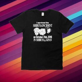 I Survived The Shibuya Incident On October 31St 2018 Shirt