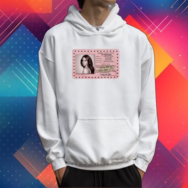 Id Card Permanent License Of Travel Lana Del Rey T-Shirt