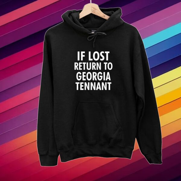 If Lost Return To Georgia Tennant Shirt