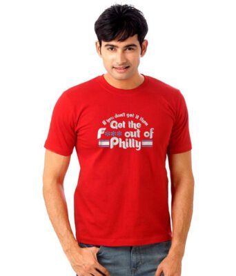 If You Don't Get It, Then Get the F*** Out of Philly Tee Shirt