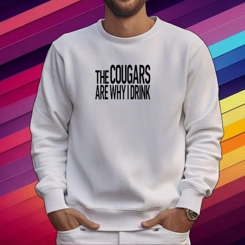 Inkedcougar The Cougars Are Why I Drink Shirt