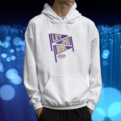 JMU Football: Let JMU Bowl Tshirt