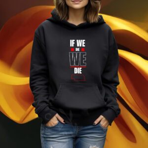 John Maynard If We Die We Die Tshirt