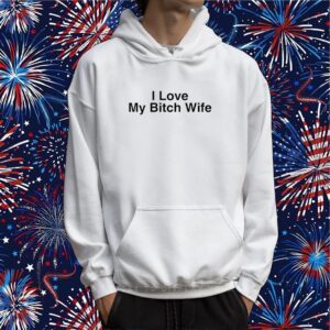 Kellycucca I Love My Bitch Wife Tshirt