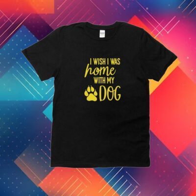 Lauren Boebert I Wish I Was Home With My Dog Shirt
