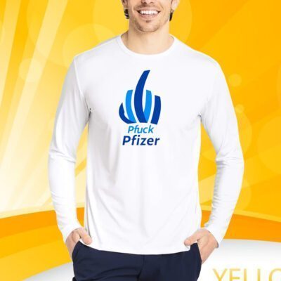 Lori Petersen Pfuck Pfizer Shirt