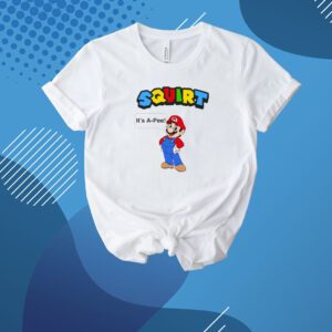 Mario Squirt It’s A Pee Shirt