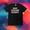Minor Cleveland Celebrity Tee Shirt