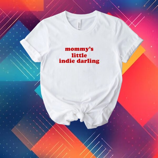 Mommy's Little Indie Darling-Unisex Tee Shirt