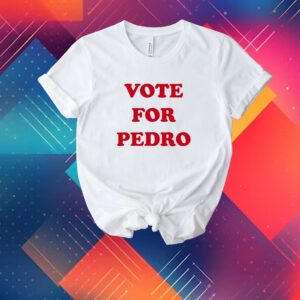 Napoleon Dynamite Vote For Pedro T-Shirt