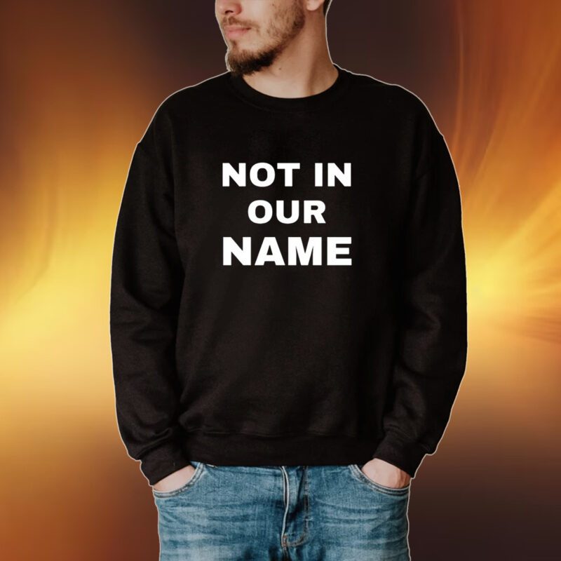 Not In Our Name Tshirt