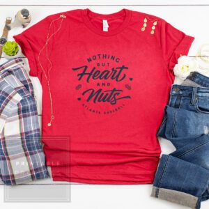 Nothing But Heart And Nuts Shirt