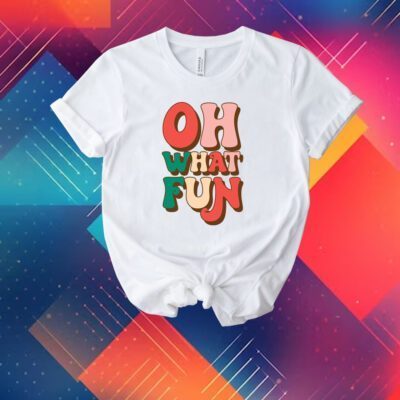 Oh What Fun Christmas Tee Shirt