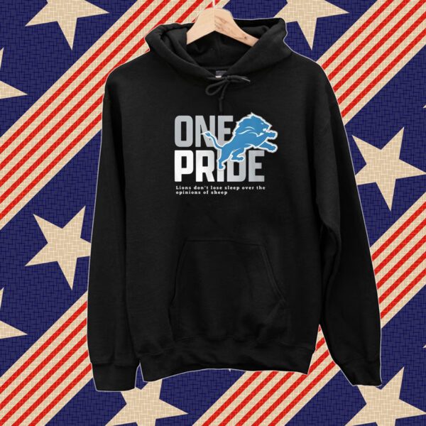 One Pride Lions Don’t Lose Sleep Over The Opinions Of Sheep Hoodie Shirts