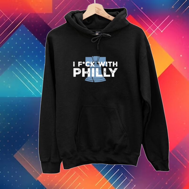 Philly I Fuck With Philly Shirt