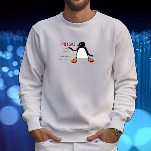 Pingu A L'aide C'est Superbe Je Suis En Colere T-Shirt