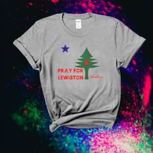 Pray For Lewiston Maine Shirt