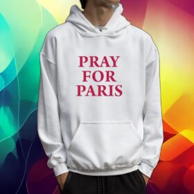 Pray For Paris And Then You Pray For Me Shirt