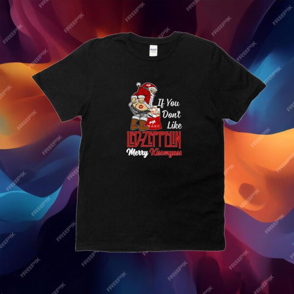 Santa Claus If You Don’t Like Led zeppelin Merry Kissmyass 2023 shirt