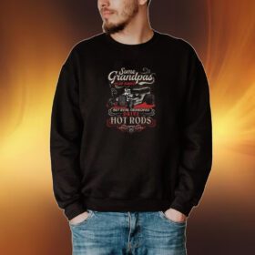 Some Grandpas Play Bingo But Real Grandpas Drive Hot Rods Shirt