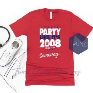 Someday I Wanna Party Like It's 2008 Philadelphia Baseball T-Shirt