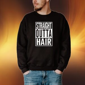 Straight Outta Hair Tshirt