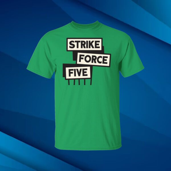 Strike Force Five Shirt