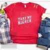 Take Me Higher T-Shirt
