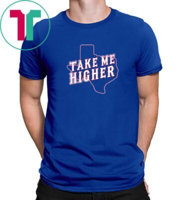 Texas Baseball Take Me Higher Shirt