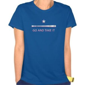 Texas: Go and Take It T-Shirt