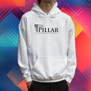 The Pillar I Just Think Jd Flynn Is A Horrible Person Shirt