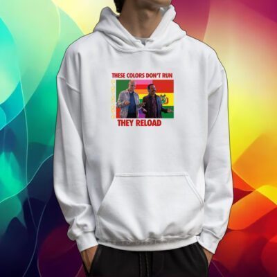 These Colors Don't Run They Reload Nohobal Hank Barry Hbo Shirt