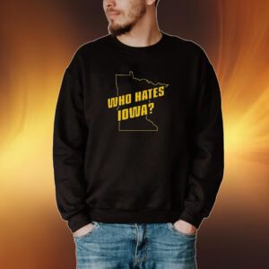 Tyler Nubin Who Hates Iowa Shirt