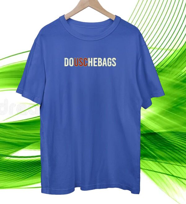 douchebags Tshirt