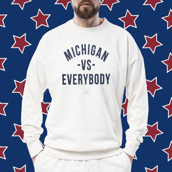 Michigan Vs Everybody Jim Harbaugh Sweatshirt