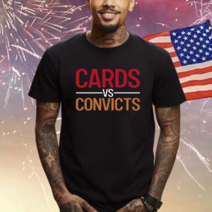 Cards Vs Convicts TShirt