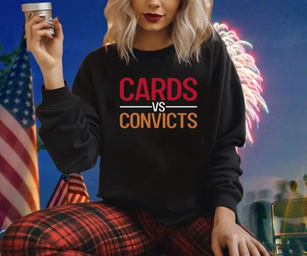 Cards Vs Convicts Shirts