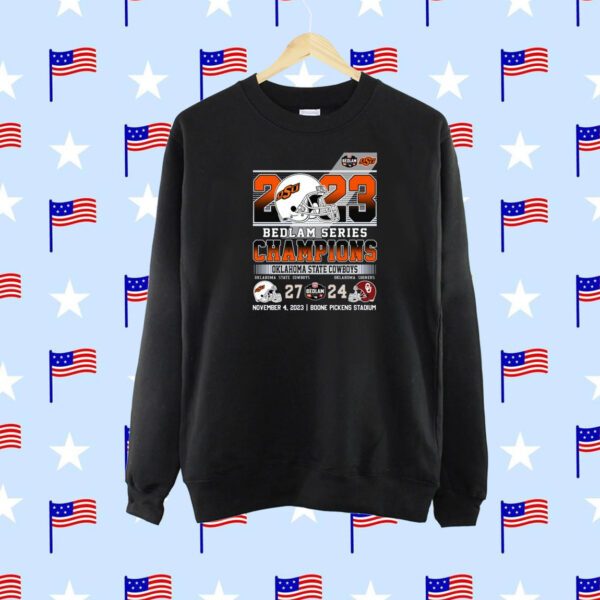 2023 Bedlam Series Champions Oklahoma State Cowboys 27 – 24 Oklahoma Sooners November 4, 2023 Boone Pickens Stadium SweatShirt