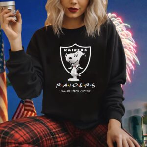 Raiders Friends Ill Be There For You Hoodie Shirt