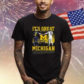 Its Great To Be A Michigan Wolverine Shirt