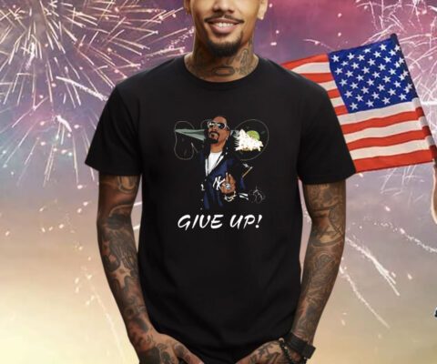 Snoop Dogg Give Up Shirt