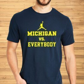 Michigan Vs Everybody Jordan Shirt