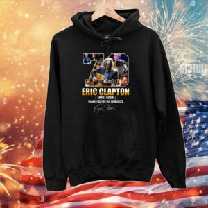 79 Years Of 1945 – 2024 Eric Clapton Thank You For The Memories SweatShirts