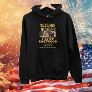 94 Years 1930 – 2024 Clint Eastwood Thank You For The Memories Hoodie Shirt
