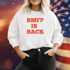 BMFP Is Back T-Shirt