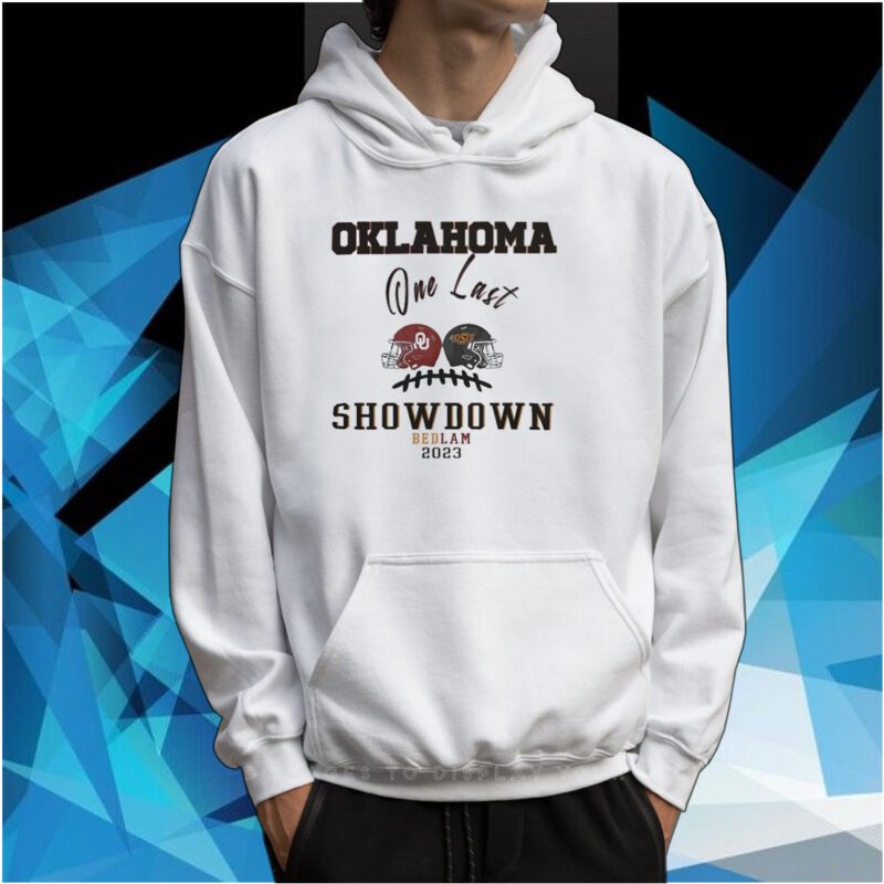 Bedlam 2023 Oklahoma Vs Oklahoma State One Last Showdown Matchup SweatShirts