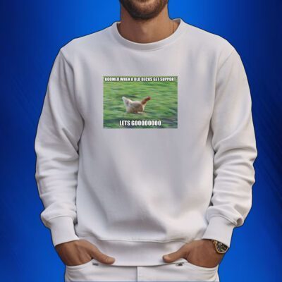 Boomer When A Old Decks Get Support Lets Go SweatShirt