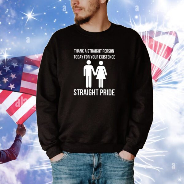 Bryson Gray Thank A Straight Person Today For Your Existence Straight Pride Hoodie Shirts