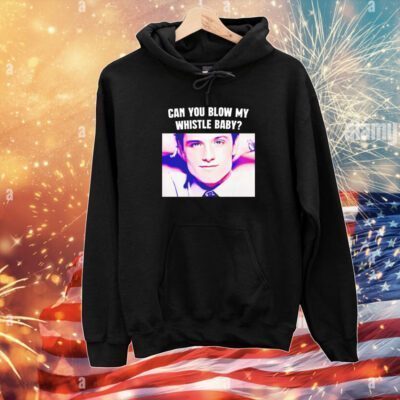 Can You Blow My Whistle Baby Hoodie Shirt